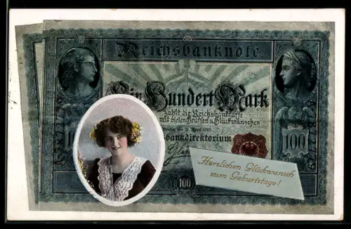 AK Reichsbanknote Ein Hundert Mark, Mädchen, Geburtstagsgruss