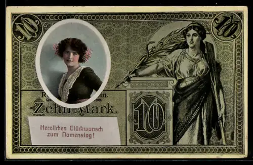 AK Geldschein 10 Mark, Mädchenportrait, Allegorische Figur mit Äskulapstab, Namenstagsgruss