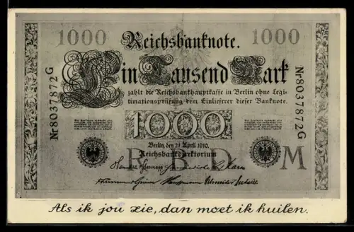 AK Als ik jou zie..., Reichsbanknote Ein Tausend Mark, 1910