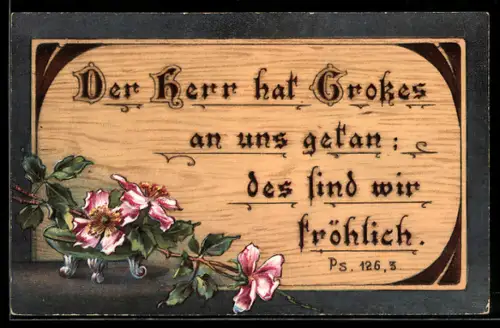 AK Der Herr hat Grosses an uns getan..., Ps. 126, 3, Sinnspruch