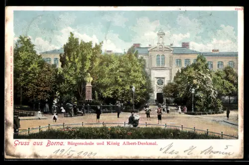AK Borna, Bürgerschule und König Albert-Denkmal