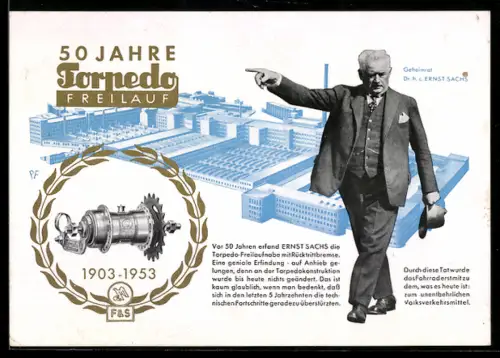 AK Schweinfurt /Main, 50 Jahre Torpedo-Freilauf 1903-1953, Geheimrat Dr. h. c. Ernst Sachs vor Fabrik