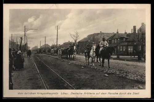AK Libau, Deutsche Artillerie auf dem Marsch durch die Stadt