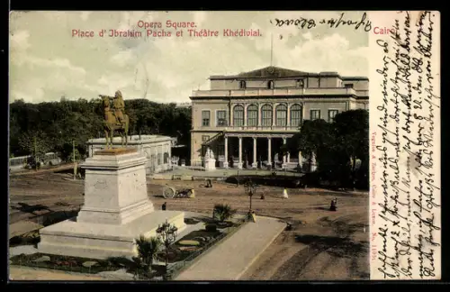 AK Cairo, Opera Square, Place d`Ibrahim Pacha et Theatre Khedivial