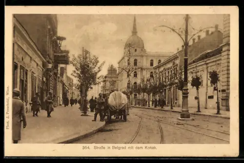AK Belgrad, Strasse in Belgrad mit dem Konak, Passanten
