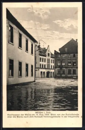 AK Weida, Hochwasser a. 15.8.1924, Blick v. Schlossstrasse n. Konsum-Vereinsgebäude