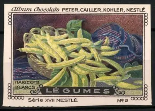 Reklamemarke Album Chocolats Peter, Cailler, Kohler, Nestle, Legumes, Haricots Blancs, Bohnenkorb