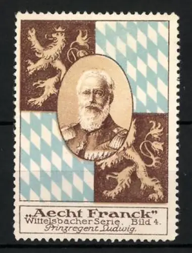 Reklamemarke Aecht Franck Kaffee, Wittelsbacher Serie, Prinzregent Ludwig von Bayern, Bayerisches Wappen