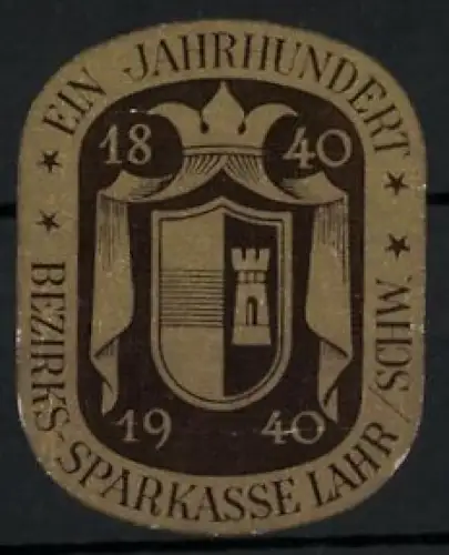 Reklamemarke Lahr, Ein Jahrhundert Bezirkssparkasse, Wappen 1840-1940