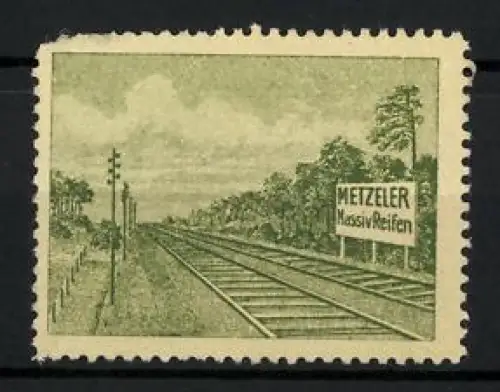 Reklamemarke Metzeler, Massiv-Reifen, Bahngleise und Werbeschild