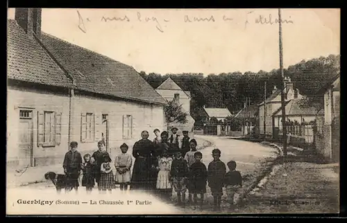 AK Guerbigny /Somme, La Chaussée 1er Partie