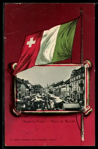Lithographie Chaux-de-Fonds, Place du Marché, Flagge mit Schweizer Kreuz, Passepartout