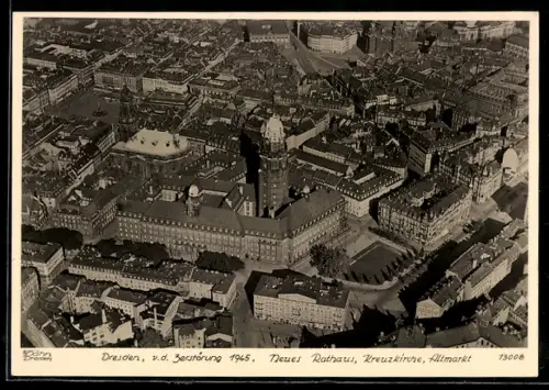 Foto-AK Walter Hahn, Dresden, Nr. 13008: Dresden, Neues Rathaus und Altmarkt vor der Zerstörung 1945