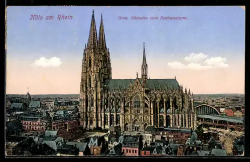 AK Köln a. Rhein, Domansicht vom Rathaus aus