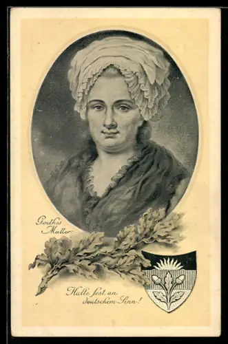 AK Deutscher Schulverein Nr. 109: Goethe`s Mutter, Halte fest an deutschem Sinn!
