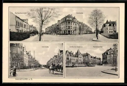 AK Naumburg a. S., Hallesche Strasse, Oststrasse, Artillerie-Kaserne, Barbaraplatz