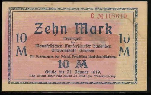 Notgeld Eisleben 1919, 10 Mark, Mansfeldsche Kupferschiefer bauende Gewerkschaft, Gültig bis 31. Januar 1919
