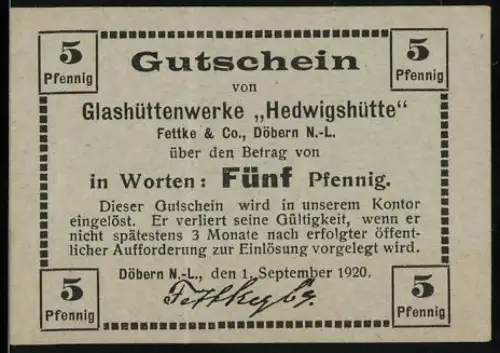 Notgeld Döbern N.-L. 1920, 5 Pfennig, Gutschein der Glashüttenwerke Hedwigshütte Fettke & Co.