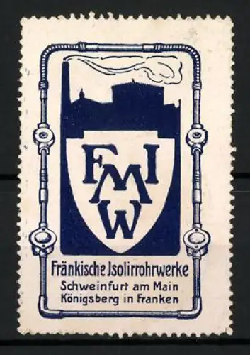 Reklamemarke Schweinfurt, Fränkische Isolierrohrwerke, Fabrikgebäude und Rohrleitung
