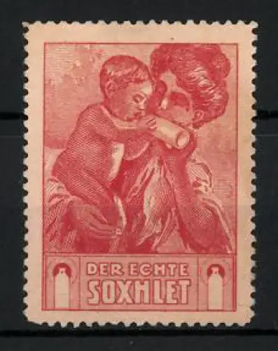 Reklamemarke Der echte Soxhlet, Babyflaschen-Aufsatz, Mutter mit Kind