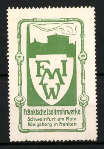 Reklamemarke Schweinfurt am Main, Fränkische Isolierrohrwerke, Firmenlogo mit Burgsilhouette