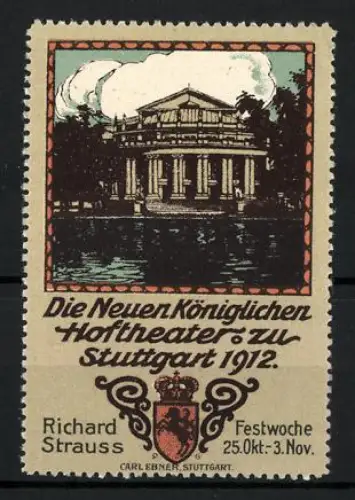 Reklamemarke Stuttgart, Die Neuen Königlichen Hoftheater 1912, Theatergebäude und Wappen