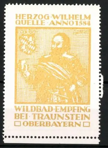 Reklamemarke Oberbayern, Herzog-Wilhelm-Quelle Anno 1584, historische Figur