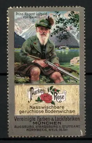 Reklamemarke München, Parkett Rose Bodenwichse, Prinz-Regent Luitpold von Bayern