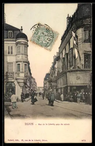 AK Dijon, Rue de la Liberté coin du miroir