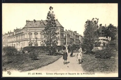 AK Le Mans, Caisse d`Épargne et Square de la Préfecture