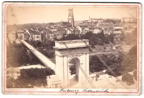 Fotografie Ad. Braun, Dornach /Ht. Rhin, Ansicht Fribourg, Ortsansicht mit Brücke