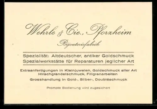 Vertreterkarte Pforzheim, Bijouteriefabrik Wehrle & Cie., Spezialwerkstätte für Reparaturen jeglicher Art