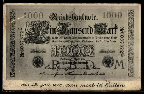 AK Als ik jou zie..., Reichsbanknote Ein Tausend Mark, 1910