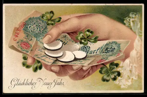 AK Neujahrsgrüsse, Hand mit Geldschein & Münzen, Glücksklee