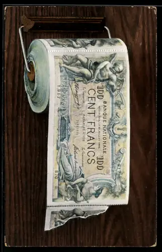 AK Toilettenrolle mit Einhundert Francs-Scheinen