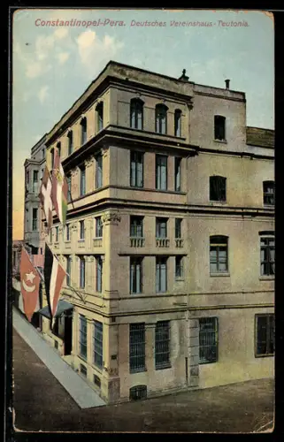 AK Constantinopel-Pera, Deutsches Vereinshaus-Teutonia - Gebäude mit Fahnen