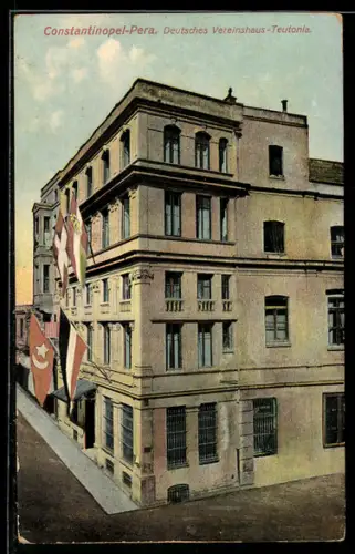 AK Constantinopel-Pera, Deutsches Vereinshaus-Teutonia - Gebäude mit Fahnen