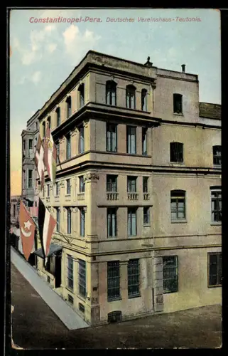 AK Constantinopel-Pera, Deutsches Vereinshaus-Teutonia - Gebäude mit Fahnen