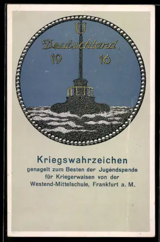 AK Frankfurt a. M., Nagelung Jugendspende für Kriegerwaisen der Westend-Mittelschule, U-Boot Deutschland 1916