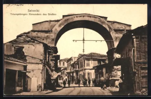 AK Saloniki, Triumphbogen Alexander des Grossen