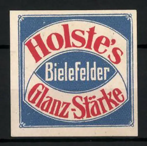 Reklamemarke Bielefeld, Holste`s Glanz-Stärke, Schriftzug