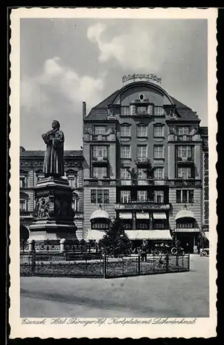 AK Eisenach, Hotel Thüringer Hof, Karlsplatz mit Lutherdenkmal