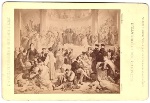 Fotografie Friedrich Bruckmann`s Verlag, Berlin, Szene aus dem Zeitalter Reformation nach dem Gemälde von W. v. Kaulbach