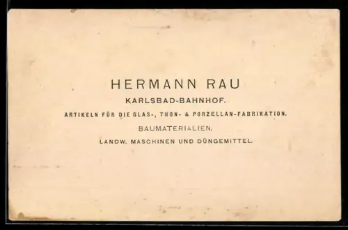 Vertreterkarte Karlsbad-Bahnhof, Hermann Rau, Artikel für Glas-, Ton- und Prozellan-Manufaktur