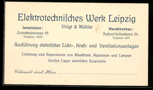 Vertreterkarte Leipzig, Elektrotechnisches Werk, Voigt & Mühler, Gottschedstrasse 25 u. Äussere Halleschestr. 54