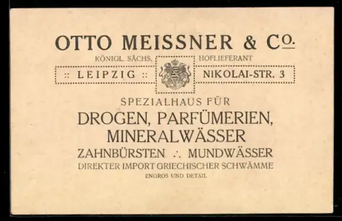 Vertreterkarte Leipzig, Otto Meissner & Co., Spezialhaus für Drogen, Parfümieren, NIkolai-Str. 3