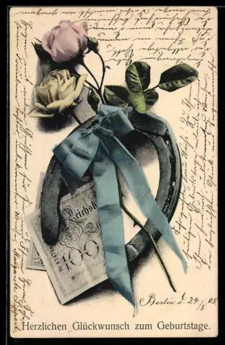 AK Geldschein mit Rosen und Hufeisen, Geburtstagsgruss