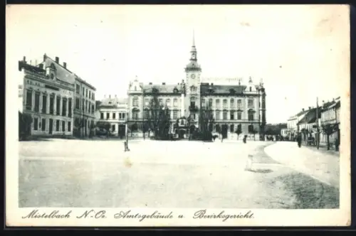 AK Mistelbach, Amtsgebäude und Bezirksgericht