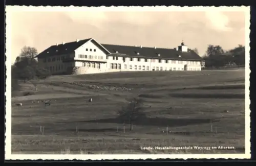 AK Weyregg am Attersee, Landwirtschaftliche Haushaltungsschule mit Feldern