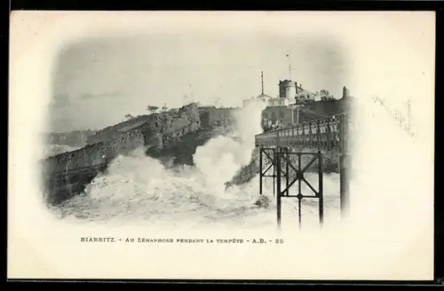 AK Biarritz, Au Sémaphore pendant la Tempête